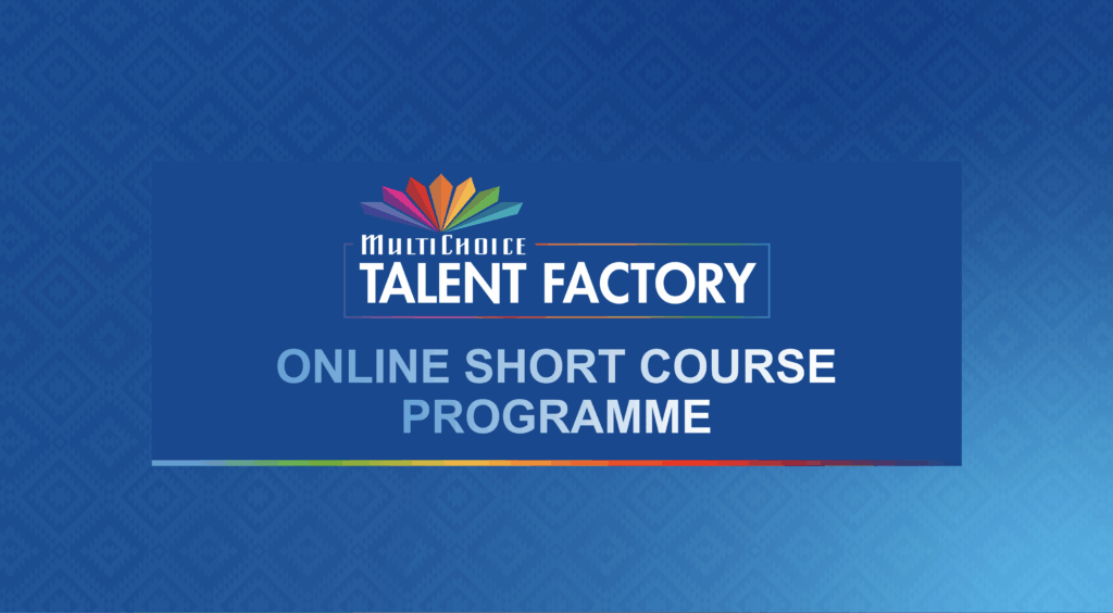 MultiChoice Talent Factory goes live with online short courses for 300 filmmakers across Africa